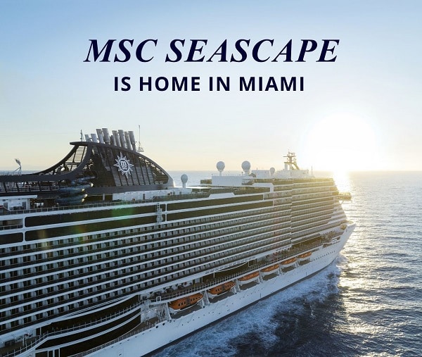 MSC Seascape Is Now Sailing from Miami!